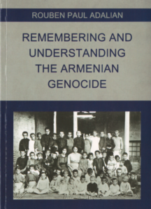 Rouben Paul Adalian, Remembering and Understanding the Armenian Genocide